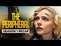 The peripheral  season 1  recap