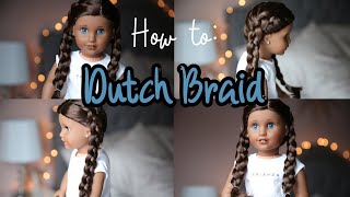 How to Hairstyle: Dutch Braids