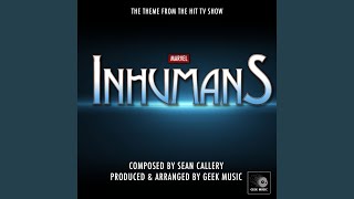 The Inhumans - Main Theme