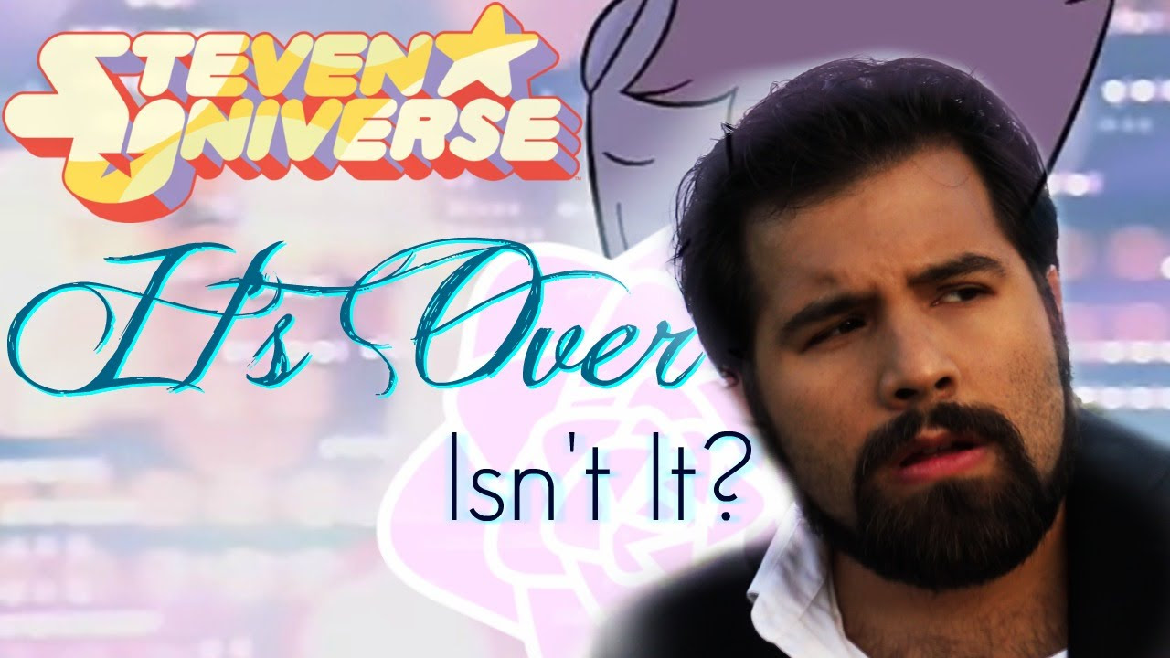 Steven Universe   Its Over Isnt It   Male Cover Caleb Hyles