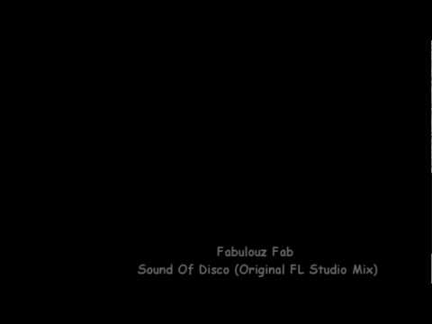 Fabulouz Fab - Sound Of Disco 2011 (A Bit Patchy Original Club Mix (FruityLoops Studio))