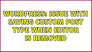 Wordpress: Issue with saving custom post type when editor is removed