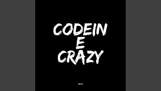 Codeine Crazy - Trench