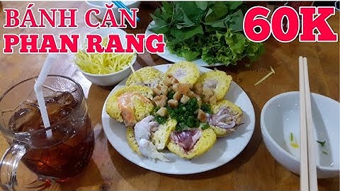 THƯỞNG THỨC BÁNH CĂN ĐẶC SẢN PHAN RANG TRỨ DANH 10 NĂM | saigon travel Guide