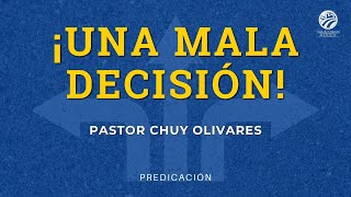 Chuy Olivares - ¡Una mala decisión!