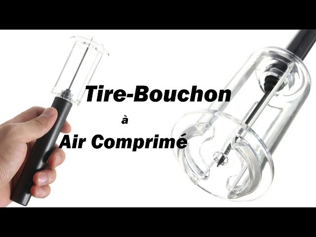 Le tire bouchon à air comprimé 