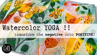 Transform the NEGATIVE into the POSITIVE with this MAGICAL Watercolor method ANYONE can enjoy!