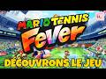 MARIO TENNIS FEVER : Découvrons ce jeu que j'attendais tant ! thumbnail