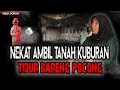 NEKAT NGAMBIL TANAH KUBURAN! DI TEROR POCONG SELAMA 2 TAHUN !NGERI