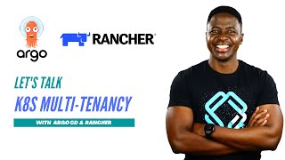 Using Argo CD and Rancher for Kubernetes Multi-tenancy & GitOps