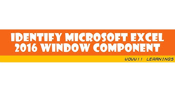Identify Microsoft excel 2016 window component by Woww!! Learnings