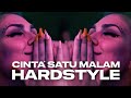 Cinta Satu Malam - hardstyle Remix