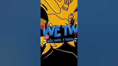 kizz Daniel ft Davido(twe twe remix)