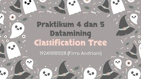 Modul 04 dan 05 "Classification Tree"
