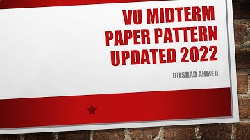 VU Midterm paper pattern updated 2022| VU midterm paper pattern fall 2021| Dilshad Ahmed