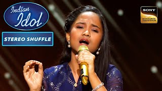 Aaye Ho Meri Zindagi Mein पर इस Contestant की Soulful Singing |Indian Idol Season12|Stereo Shuffle