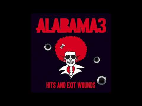 Alabama 3 | Woke Up This Morning (Sopranos Mix) [Hits and Exit Wounds]