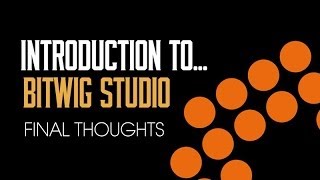 Introduction To Bitwig Studio: 7 - Final Review Thoughts