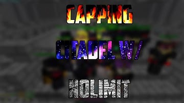 Capping Last HCTeams Citadel w/ NoLimit/DragLimit
