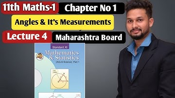 11th Maths-1 | Chapter No 1 | Angles & It