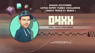 Shaun Southern - Lotus Esprit Turbo Challenge (Radio Track 01 Remix)