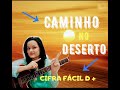 Cifra Simplificada - CAMINHO NO DESERTO - Soraya Moraes - 4 ACORDES