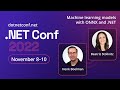 Machine learning models with onnx and net  net conf 2022