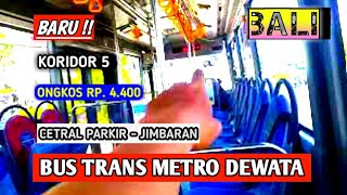 BALI !! Bus Trans Metro Dewata Bali saat ini / Koridor 5 / Central Parkir - Jimbaran .