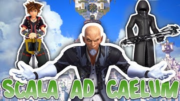 SCALA AD CAELUM | The Final World?! - Kingdom Hearts 3