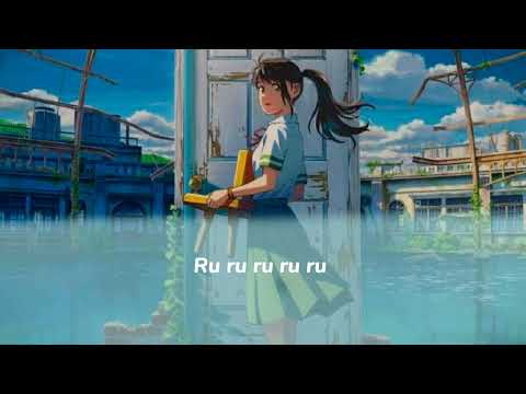 Suzume - Nanoka Hara [Suzume no Tojimari] || (Lirik+Terjemahan Indonesia) “ Ru ru ru ru ru”