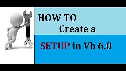 INFO- | How to create a SETUP file in vb 6.0 | SETUP .exe |