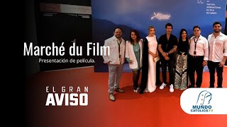 Marché du Film  Presentación de la película