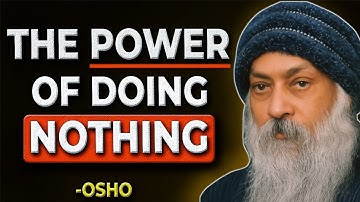 The Power of Doing Nothing | Osho Life Changing Speech | Deep Motivational @Osho_Secrets 