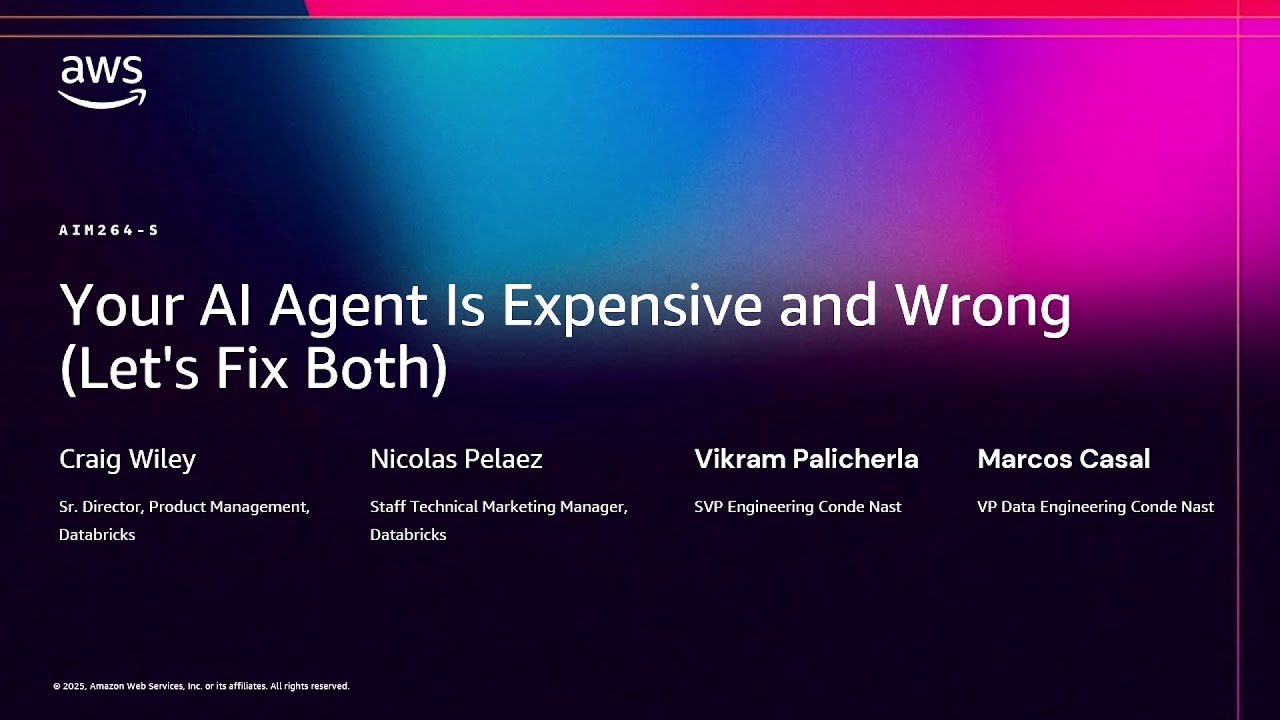 AWS re:Invent 2025 - Your AI Agent Is Expensive and Wrong (Let's Fix Both) (AIM264)