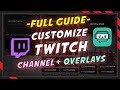 Ultimate guide to Twitch overlay setup and channel customization