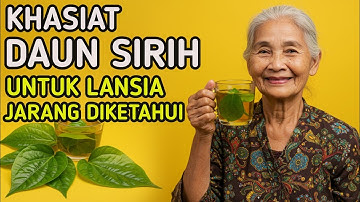 “MANFAAT DAUN SIRIH untuk Lansia: Rahasia Tradisional yang Jarang Diketahui!”