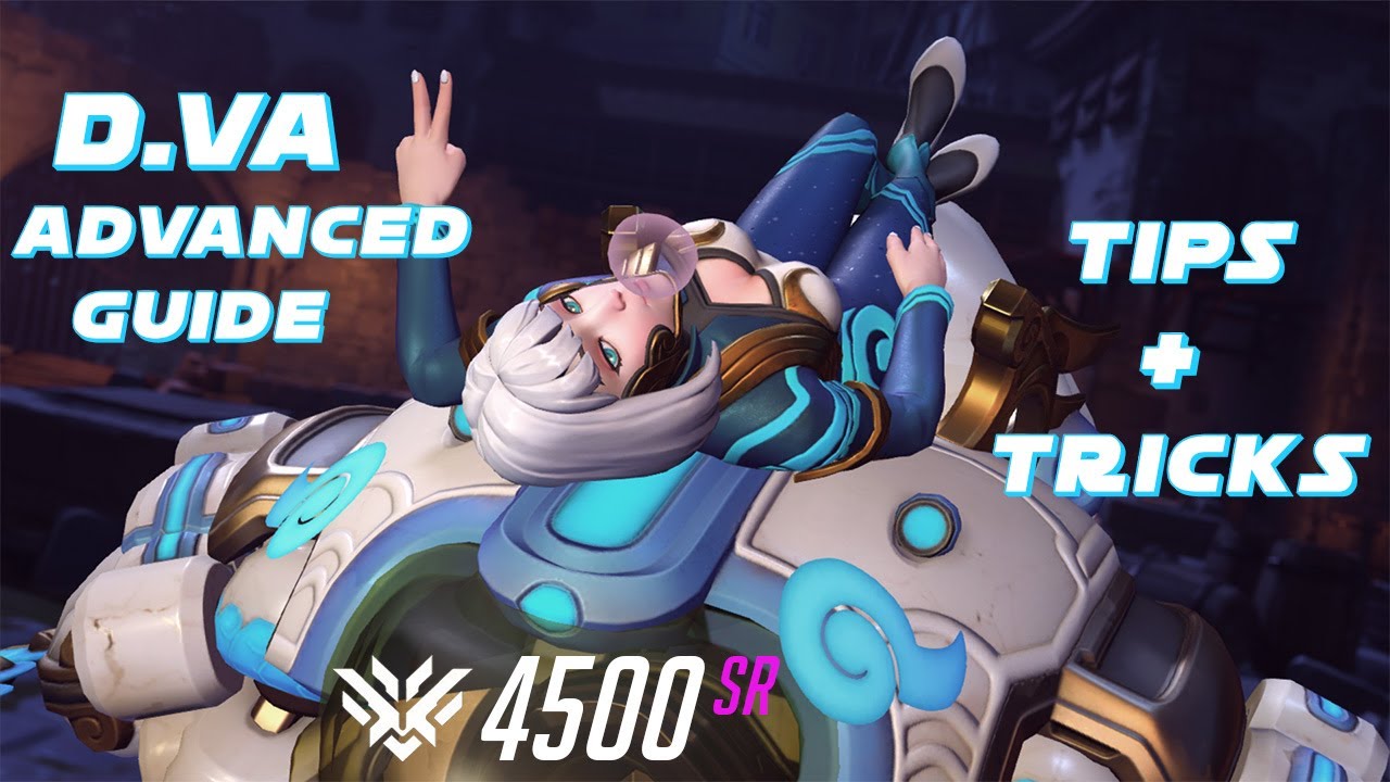 overwatch d.va Update New D.VA cho Dummies (Hướng dẫn \u0026 Mẹo từ GM / 4500 Player)
