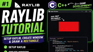 Raylib C++ Tutorial #1 | Setup Raylib & Create Your First Window + Draw a Rectangle