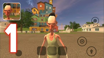 Angry Neighbor - Gameplay - Walkthrough - Part 1 (Android,iOS)