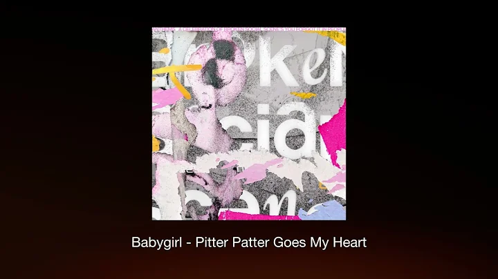 Babygirl - Pitter Patter Goes My Heart
