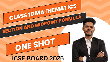 CLASS 10 MATHEMATICS  SECTION AND MID POINT FORMULA | ONE SHOT | IMPORTANT QUESTIONS ICSE BOARD 2025
