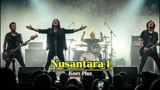 NUSANTARA 1 - Koes Plus | Shantirava Vox Cover Rock Version
