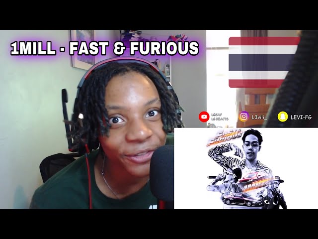 🇬🇧🇺🇸🇹🇭 Reacting To 1MILL - Fast u0026 Furious (Official Audio) class=