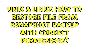 Unix & Linux: How to restore file from rsnapshot backup with correct permissions?