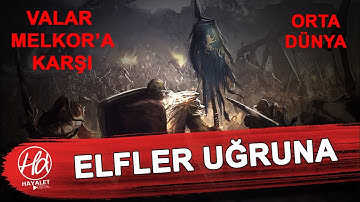 ELFLER UĞRUNA SAVAŞ | Valar Melkor