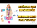 MERMAID HIGH, FINLY DOLL REVIEW Y UNBOXING, MUÑECAS QUE FRACASARON