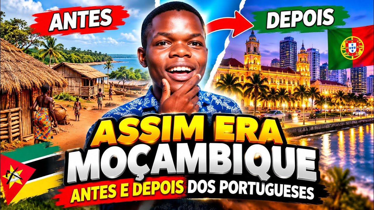PORTUGAL 🇵🇹 TRANSFORMOU MOÇAMBIQUE 🇲🇿