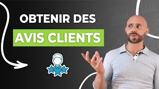 Comment obtenir des AVIS CLIENTS pour votre entreprise ? ⭐⭐⭐