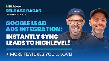 The HighLevel Release Radar (December 15th - December 19th 2025)