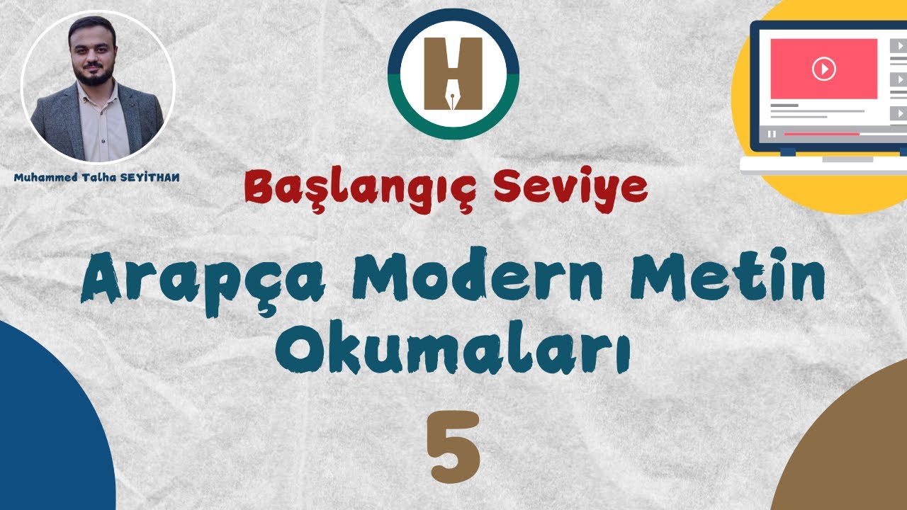 Arapça Modern Metin Okumaları 5 | Muhammed Talha Seyithan